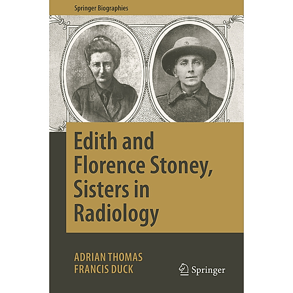 Edith and Florence Stoney, Sisters in Radiology, Adrian Thomas, Francis Duck