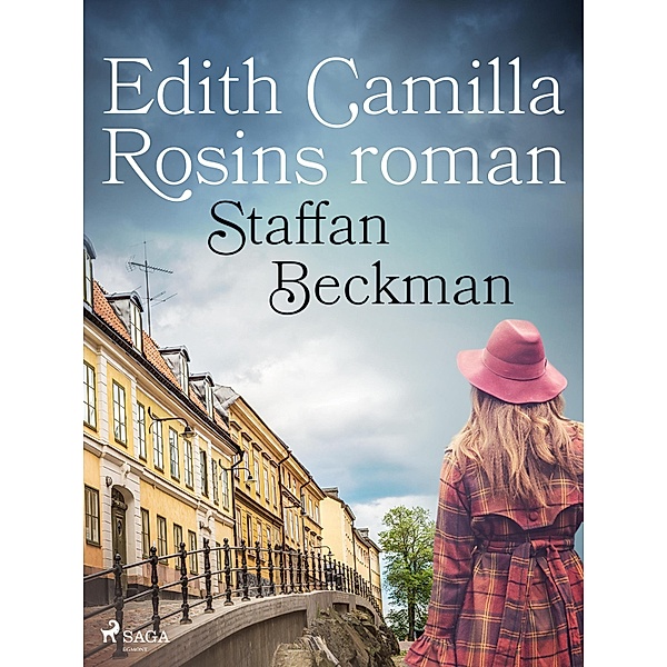 Edith Camilla Rosins roman, Alice Staffan Beckman