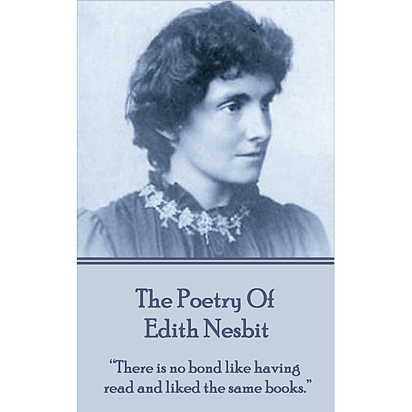 Edith Nesbit, The Poetry Of, Edith Nesbit
