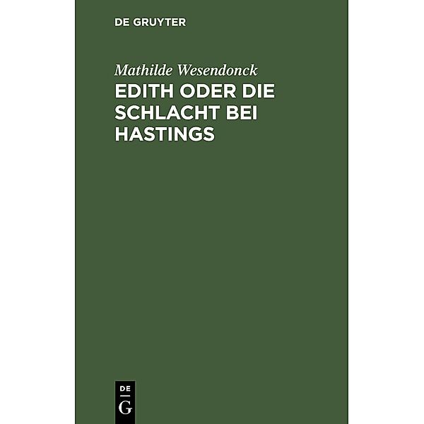 Edith oder die Schlacht bei Hastings, Mathilde Wesendonck