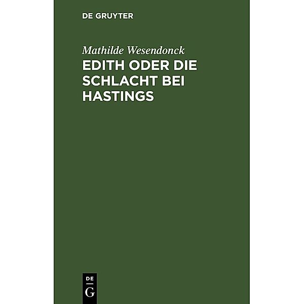Edith oder die Schlacht bei Hastings, Mathilde Wesendonck