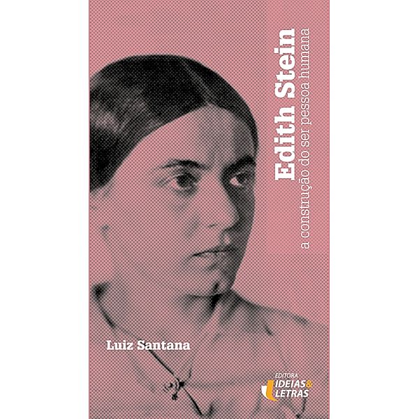 Edith Stein, Luiz Santana