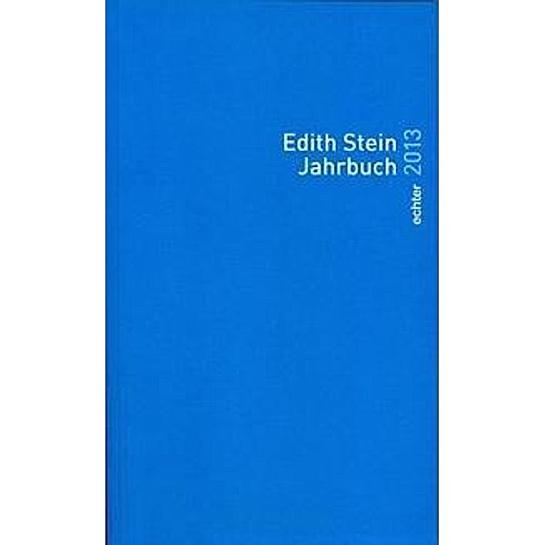 Edith-Stein-Jahrbuch: Bd.19 Edith Stein Jahrbuch