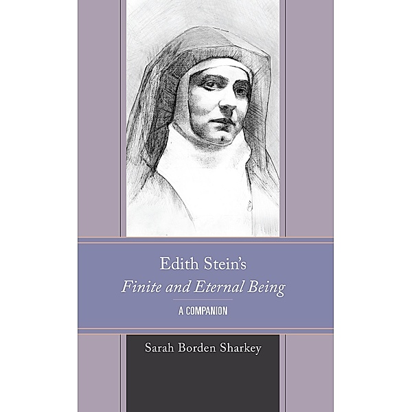 Edith Stein's Finite and Eternal Being / Edith Stein Studies, Sarah Borden Sharkey