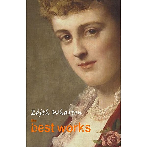 Edith Wharton: The Best Works / Pandora's Box, Wharton Edith Wharton