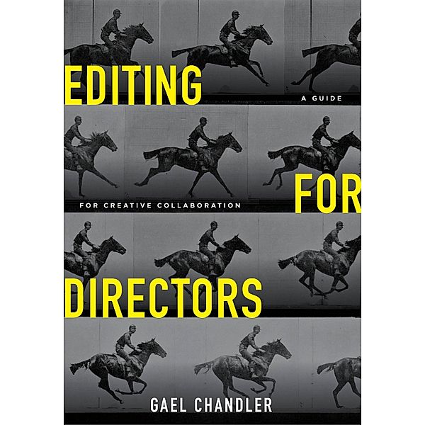 Editing for Directors, Gael Chandler