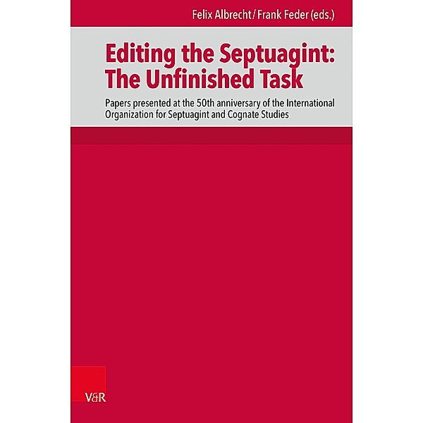 Editing the Septuagint: The Unfinished Task / De Septuaginta Investigationes (DSI)