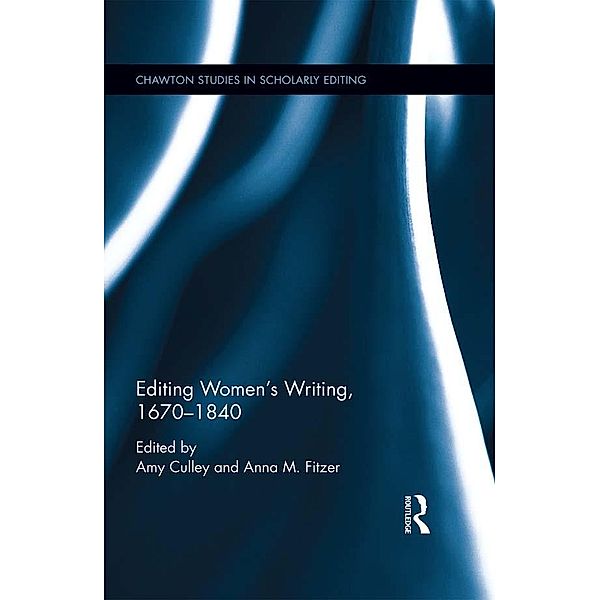 Editing Women's Writing, 1670-1840