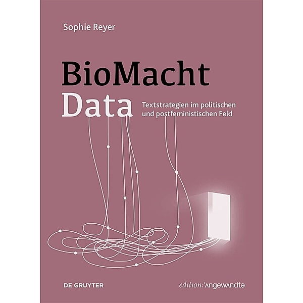 Edition Angewandte / BioMachtData, Sophie Reyer