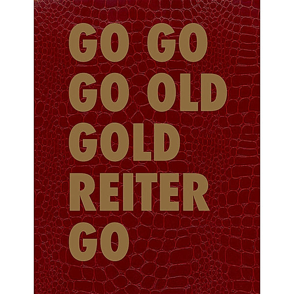 Edition Angewandte / GO GO GO OLD GOLD REITER GO