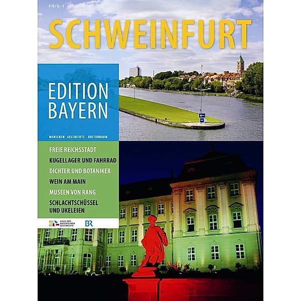 Edition Bayern - Schweinfurt, Haus der Bayerischen Geschichte