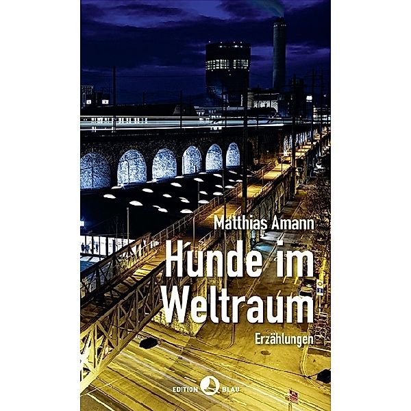 Edition Blau / Hunde im Weltraum, Matthias Amann