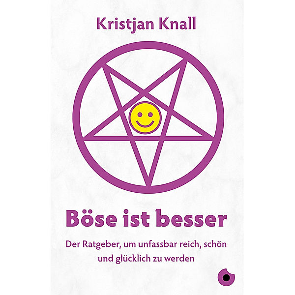 Edition Blickpunkt / Böse ist besser - Der Ratgeber, Kristjan Knall