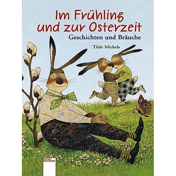 Edition Bücherbär / Im Frühling und zur Osterzeit, Tilde Michels