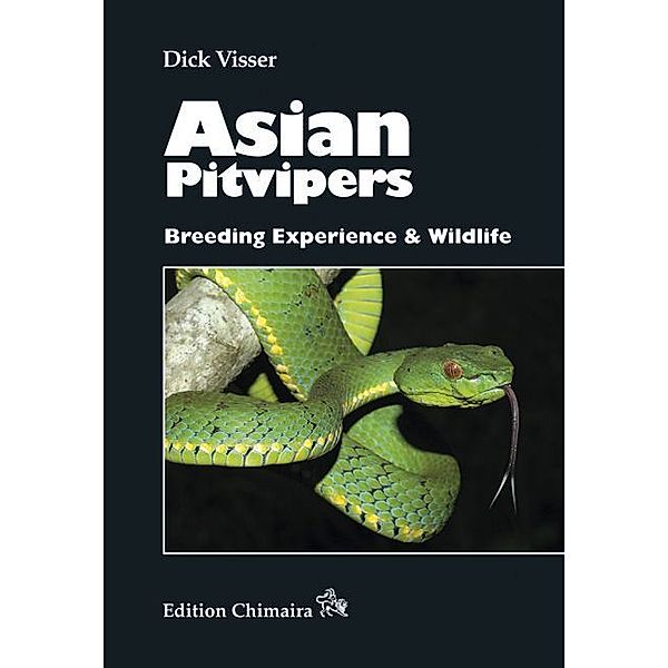 Edition Chimaira / Asian Pitvipers, Dick Visser