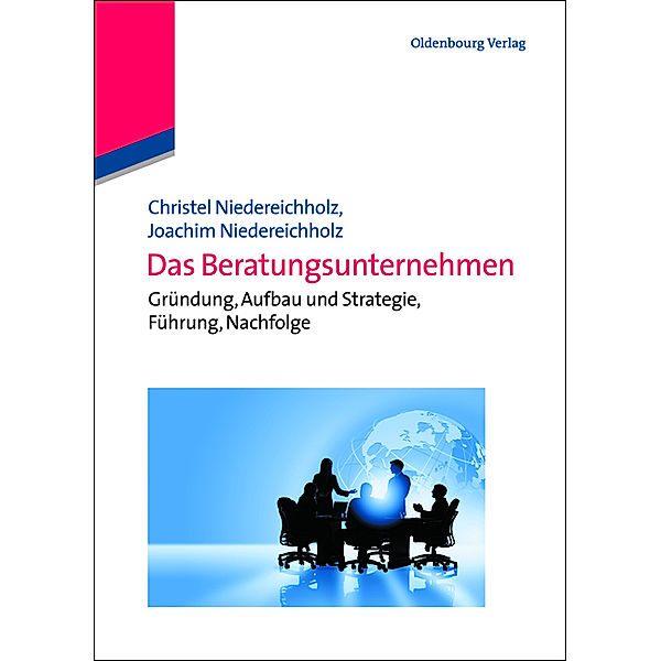 Edition Consulting / Das Beratungsunternehmen, Joachim Niedereichholz, Christel Niedereichholz