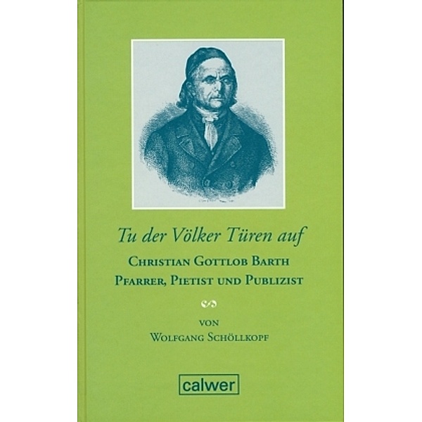 Edition der Calwer Verlag Stiftung / Tu der Völker Türen auf, Wolfgang Schöllkopf