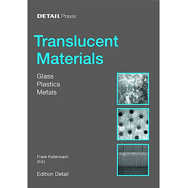 Edition Detail / Detail Praxis, Translucent Materials
