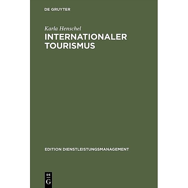 Edition Dienstleistungsmanagement / Internationaler Tourismus, Karla Henschel