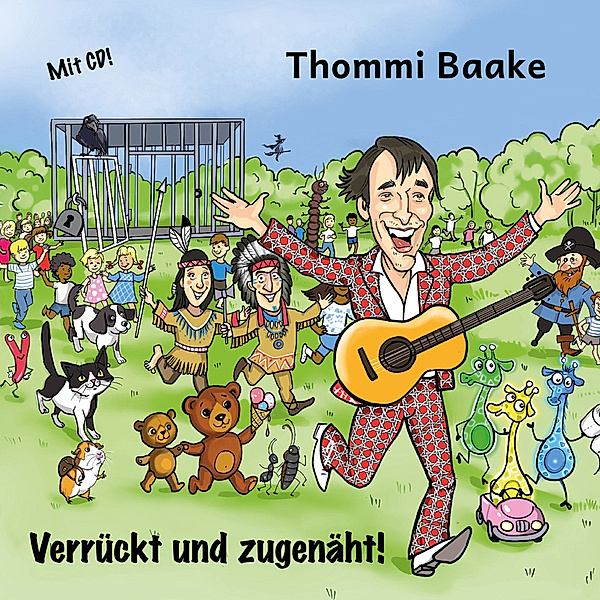 Edition Drachenmücke / Verrückt und zugenäht! - Kinderliedergeschichten, m. 1 Audio-CD, Thommi Baake