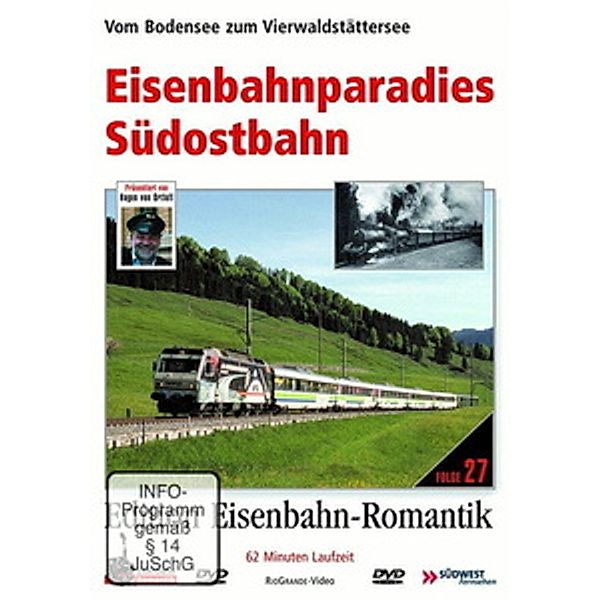 Edition Eisenbahn-Romantik: Eisenbahnparadies Südostbahn, Einsenbahn-Romantik