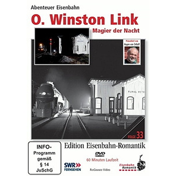 Edition Eisenbahn-Romantik: O. Winston Link - Magier der Nacht, Eisenbahn-Romantik