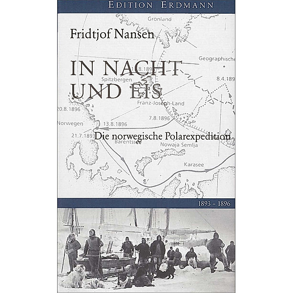 Edition Erdmann / In Nacht und Eis, Fridtjof Nansen