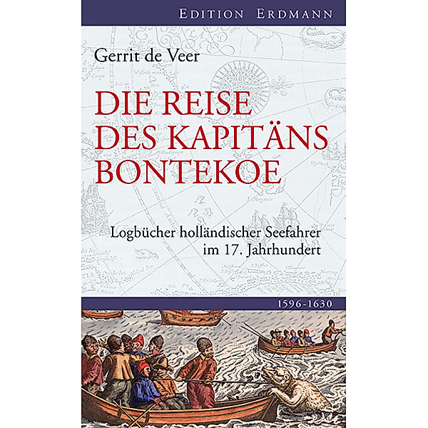 Edition Erdmann / Journal der Ostindischen Reise, Willem Ysbrandszoon Bontekoe van Hoorn