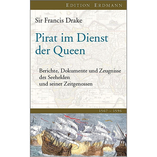Edition Erdmann / Pirat im Dienst der Queen, Frances Drake
