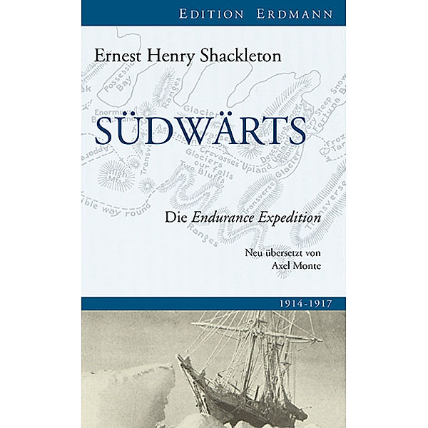 Edition Erdmann / Südwärts, Ernest Henry Shackleton