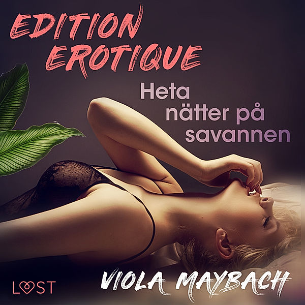 Edition érotique - 1 - Heta nätter på savannen - Edition Érotique 1, Viola Maybach