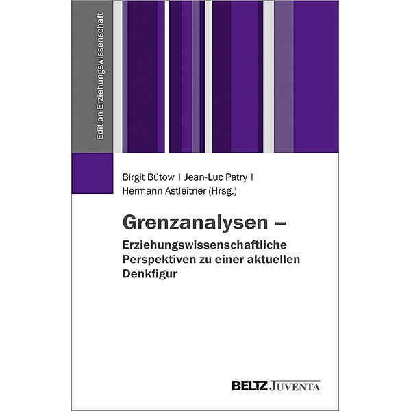 Edition Erziehungswissenschaft / Grenzanalysen - erziehungswissenschaftliche Perspektiven zu einer aktuellen Denkfigur