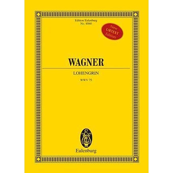 Edition Eulenburg / Lohengrin WWV 75, Studienpartitur, Richard Wagner