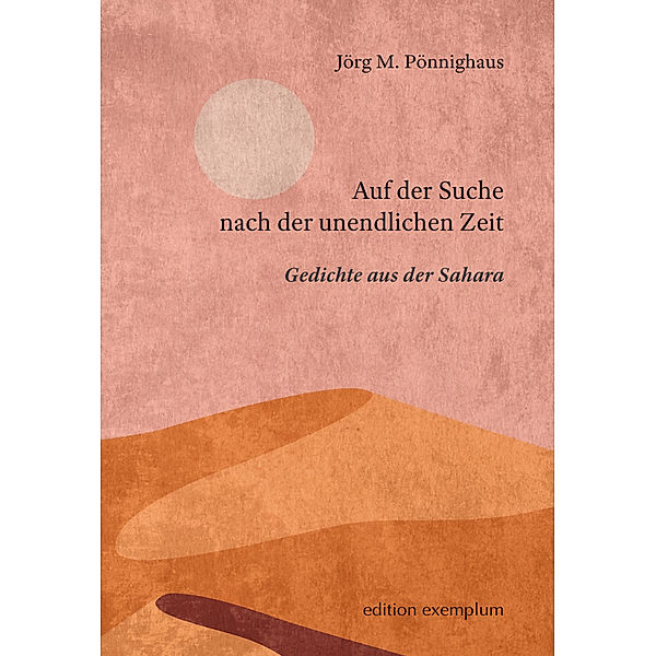 Edition Exemplum / Auf der Suche nach der unendlichen Zeit, Jörg M. Pönnighaus
