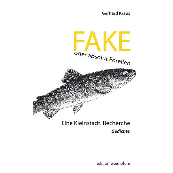 Edition Exemplum / FAKE oder absolut Forellen, Gerhard Kraus