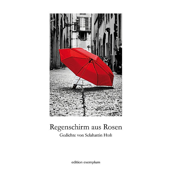 Edition Exemplum / Regenschirm aus Rosen, Selahattin Hizli