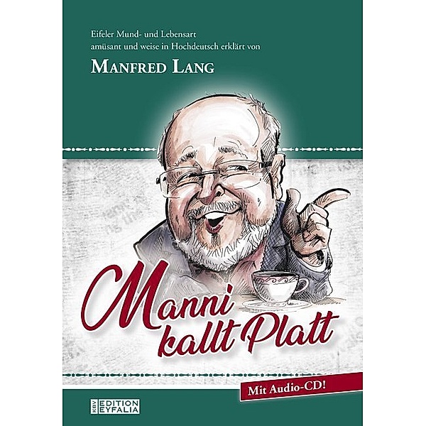 Edition Eyfalia / Manni kallt Platt, m. 1 Audio-CD, Manfred Lang