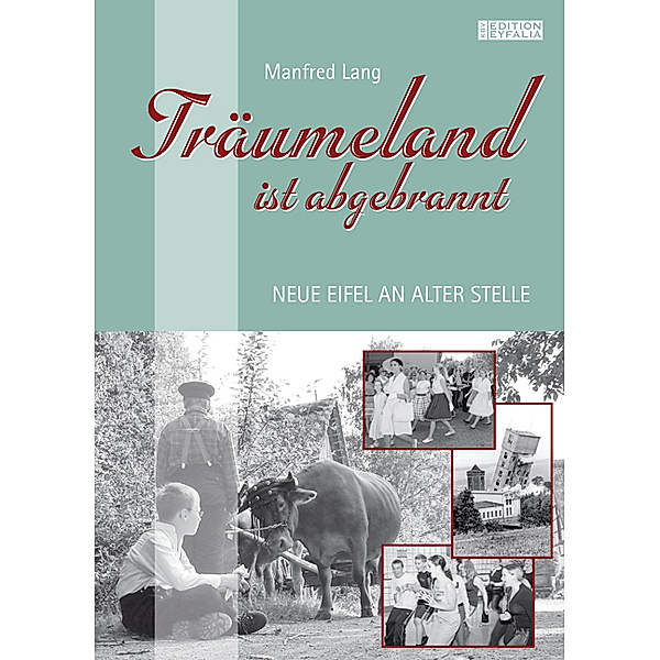 Edition Eyfalia / Träumeland ist abgebrannt, Manfred Lang, Lang Manfred