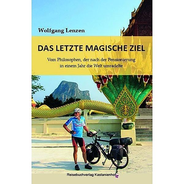 Edition Fahrrad / Das letzte magische Ziel, Wolfgang Lenzen