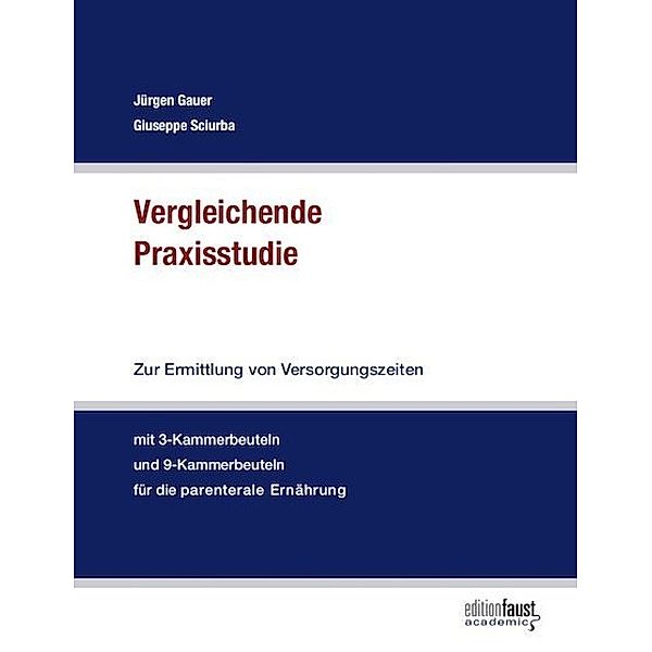 Edition Faust Academic / Vergleichende Praxisstudie, Jürgen Gauer, Giuseppe Sciurba