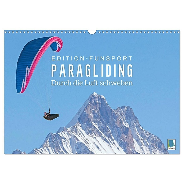 Edition Funsport: Paragliding - Durch die Luft schweben (Wandkalender 2024 DIN A3 quer), CALVENDO Monatskalender, Calvendo