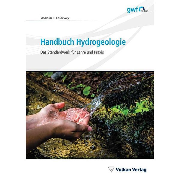 Edition gwf / Handbuch Hydrogeologie, Wilhelm G. Coldewey