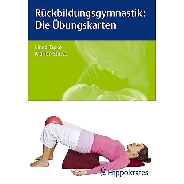 Edition Hebamme: Rückbildungsgymnastik: Die Übungskarten, Marion Stüwe, Linda Tacke