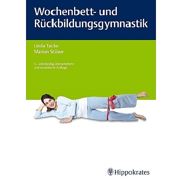 Edition Hebamme / Wochenbett- und Rückbildungsgymnastik, Linda Tacke, Marion Stüwe