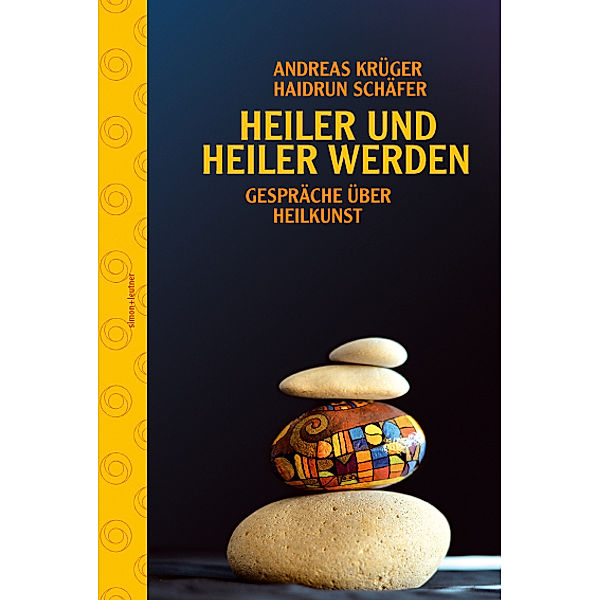 Edition Herzschlag / Heiler und heiler werden, Andreas Krüger, Haidrun Schäfer