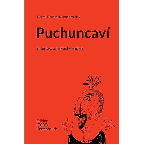 Edition Kettenbruch / Puchuncaví, Sergio Vesely, Urs M. Fiechtner