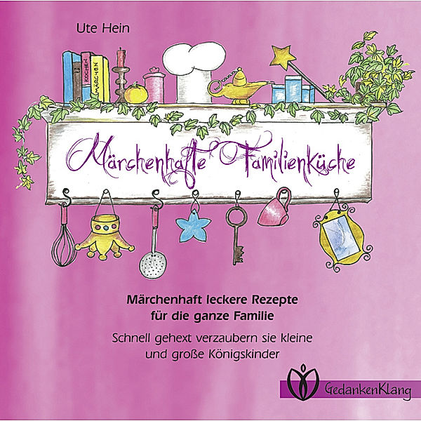 Edition Kleine Perlen / Märchenhafte Familienküche, Ute Hein