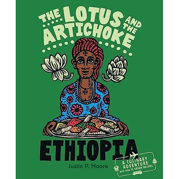 Edition Kochen ohne Knochen / The Lotus and the Artichoke - Ethiopia, Moore Justin P.