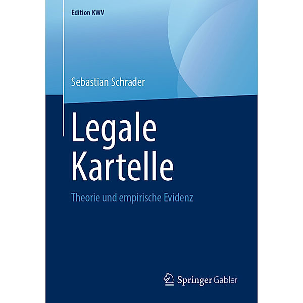 Edition KWV / Legale Kartelle, Sebastian Schrader
