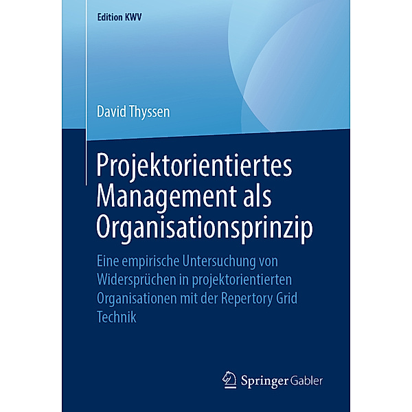 Edition KWV / Projektorientiertes Management als Organisationsprinzip, David Thyssen